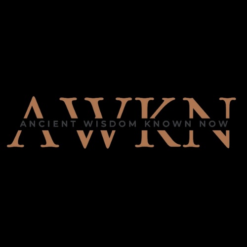 AWKN — Ancient Wisdom Known Now